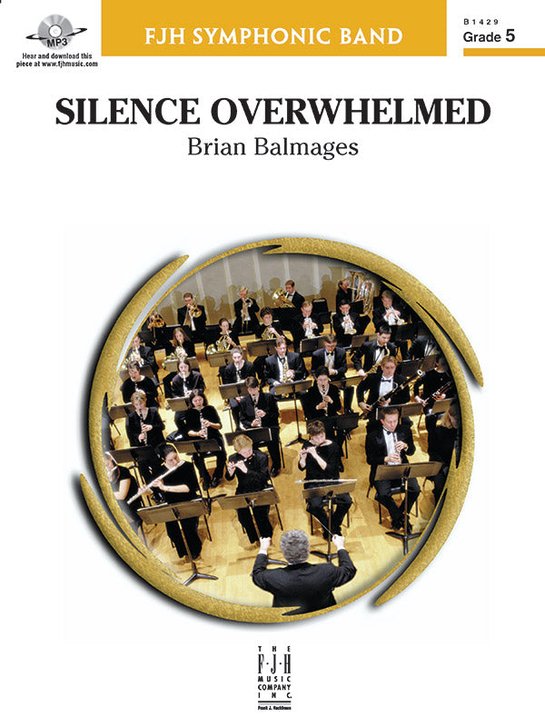 Silence Overwhelmed - Concert Band Conductor Score & Parts (Digital Download)
