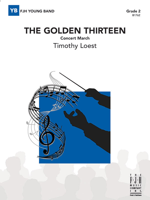 The Golden Thirteen - Concert Band Conductor Score & Parts (Digital Download)