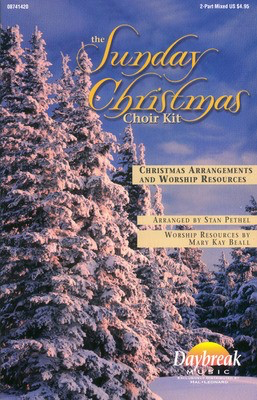 The Sunday Christmas Choir Kit - 2-Part Mixed Stan Pethel Daybreak Music Choral Score Octavo