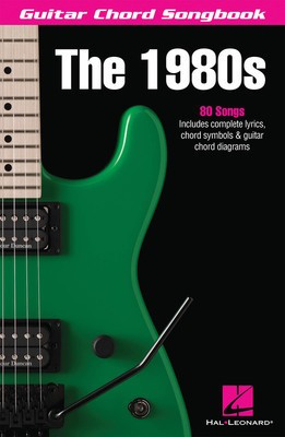 The 1980s - Guitar Chord Songbook - Guitar|Vocal Hal Leonard Melody Line, Lyrics & Chords