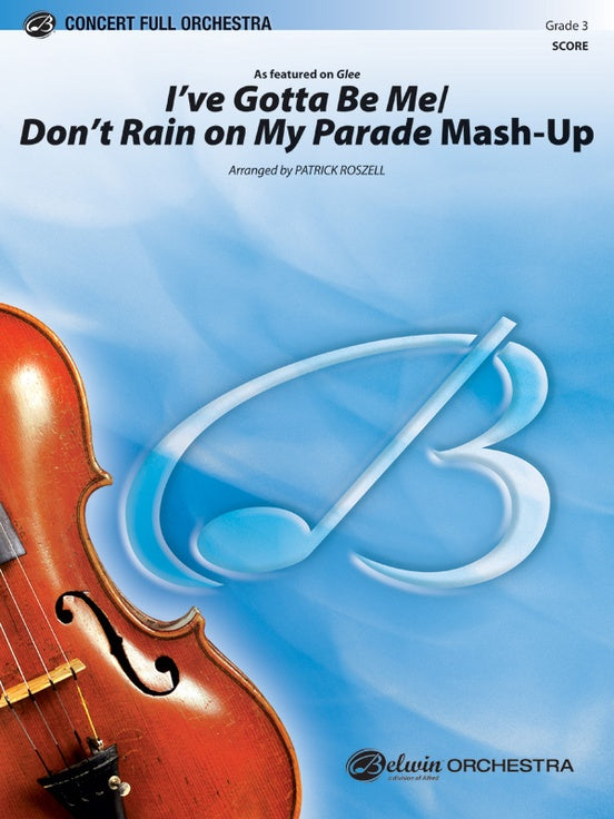 I’ve Gotta Be Me / Don’t Rain on My Parade Mash-Up – Full Orchestra Conductor Score & Parts (Digital Download)