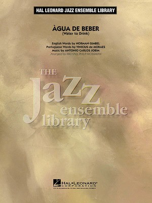 íÅgua de Beber (Water to Drink) - Antonio Carlos Jobim - Michael Philip Mossman Hal Leonard Score/Parts