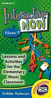 Interactive Now Vol 9 - Lessons and Activities for the Elementary Music Classroom - Debbie Anderson Heritage Music Press Interactive Whiteboard Lessons CD-ROM