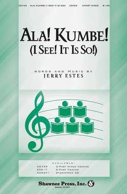 Ala! Kumbe! (I See! It Is So!) - Jerry Estes - 3-Part Mixed Shawnee Press Choral Score Octavo