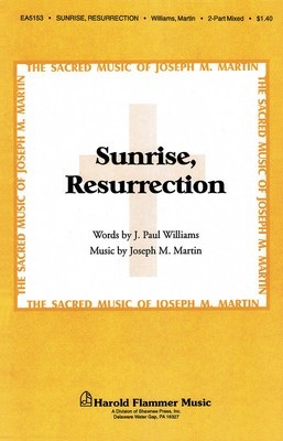 Sunrise Resurrection - J. Paul Williams|Joseph M. Martin - 2-Part Shawnee Press Choral Score Octavo