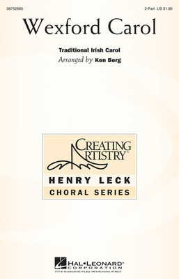 Wexford Carol - 2-Part Ken Berg Hal Leonard Octavo