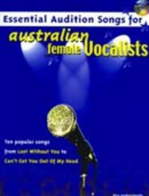 Essential Audition Songs Australian Females Bk/CD