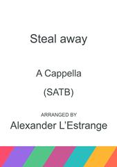 Steal Away - 5 Part SATB Chorus (Digital Download)