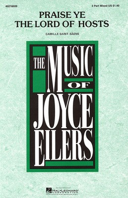 Praise Ye the Lord of Hosts - Camille Saint-Saens - 3-Part Mixed Joyce Eilers Hal Leonard Choral Score Octavo