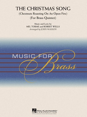 The Christmas Song - Brass Quintet (opt. Percussion) - Mel Torme|Robert Wells - John Wasson Hal Leonard Brass Quintet Score/Parts