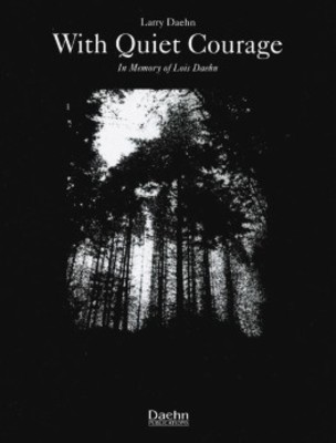 With Quiet Courage - Larry Daehn - Daehn Publications Score/Parts