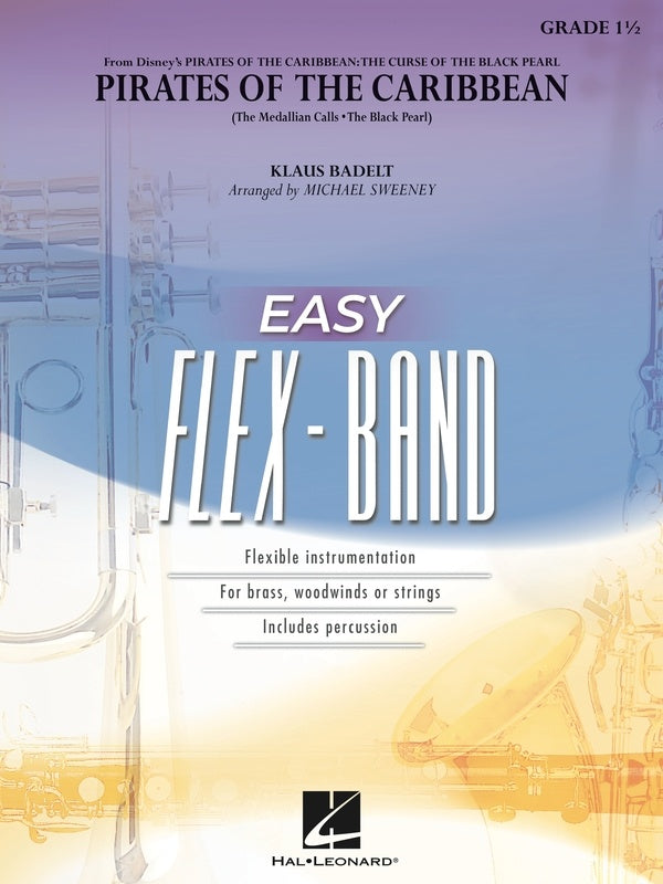 Badelt - Pirates of the Caribbean - Easy Flex-Band Grade 1.5 Score/Parts arranged by Sweeney Hal Leonard 4006904