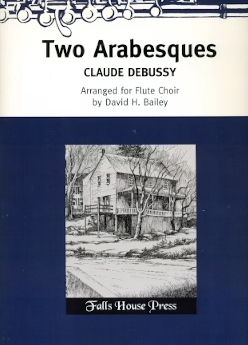 Debussy - 2 Arabesques - Flute Choir arranged by Bailey Falls House FC-B4