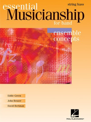 Essential Musicianship for Band - Ensemble Concepts - String Bass - Double Bass David Bertman|Eddie Green|John Benzer Hal Leonard