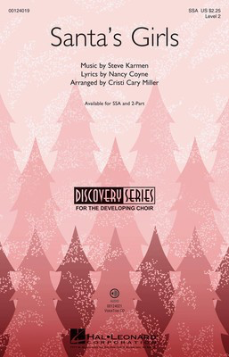 Santa's Girls - Discovery Level 2 - Steve Karmen - SSA Cristi Cary Miller Nancy Coyne Hal Leonard Octavo