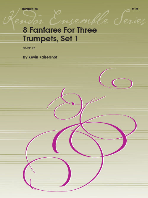 8 Fanfares For Three Trumpets - Set 1 - Kaisershot - Kendor Music Trumpet Trio Parts