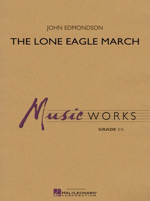 Lone Eagle March - John Edmondson - Hal Leonard Score/Parts