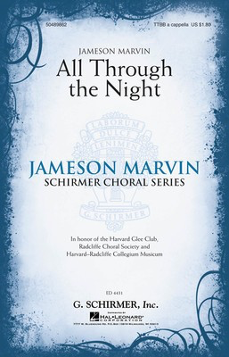 All Through the Night - Jameson Marvin Choral Series - TTBB Jameson Marvin G. Schirmer, Inc. Choral Score Octavo