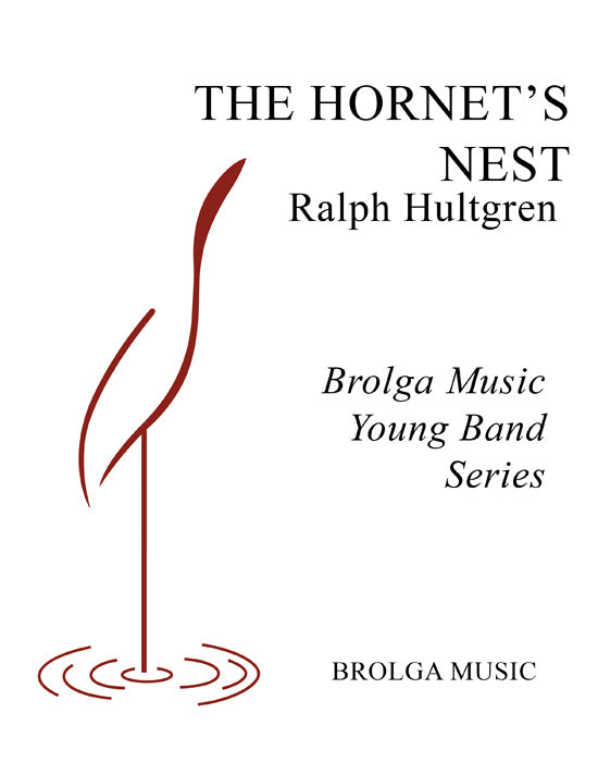 Hultgren - The Hornet's Nest - Concert Band grade 4 Brolga Music Publishing