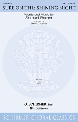 Sure on This Shining Night - Samuel Barber - SA Emily Crocker G. Schirmer, Inc. Octavo