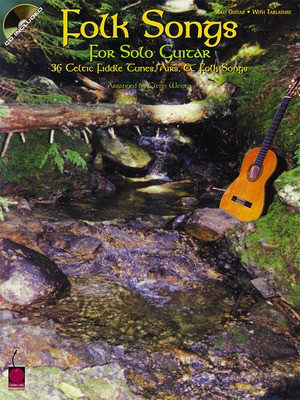 Folk Songs for Solo Guitar - 36 Celtic Fiddle Tunes, Airs & Folk Songs - Guitar Glenn Weiser Cherry Lane Music Guitar TAB /CD
