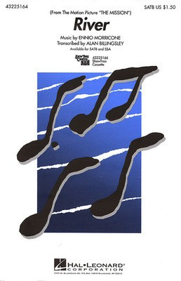River - (from The Mission) - Ennio Morricone - SATB Alan Billingsley Hal Leonard Octavo