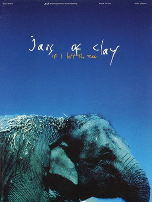 Jars of Clay - If I Left the Zoo - Guitar Tab Folio - Brentwood-Benson Piano, Vocal & Guitar