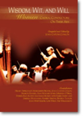 Wisdom Wit And Will Women Choral Conductors On T -