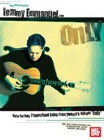 Tommy Emmanuel - Only - Note for Note Transcribed Solos from Tommy's album Only - Guitar Mel Bay Guitar TAB Spiral Bound