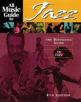 All Music Guide to Jazz - The Definitive Guide to Jazz Music - 4th Edition - Chris Woodstra|Stephen Thomas Erlewine|Vladimir Bogdanov Backbeat Books