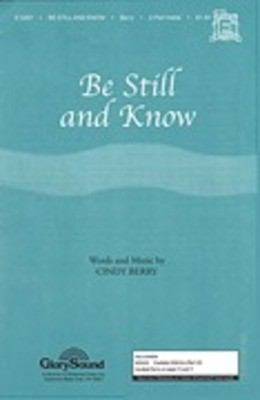 Be Still and Know - Cindy Berry - 2-Part Treble Shawnee Press Choral Score Octavo