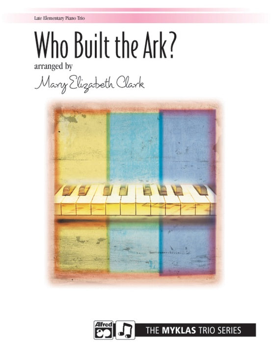 Who Built the Ark? - 1 Piano, 6 Hands (Digital Download)