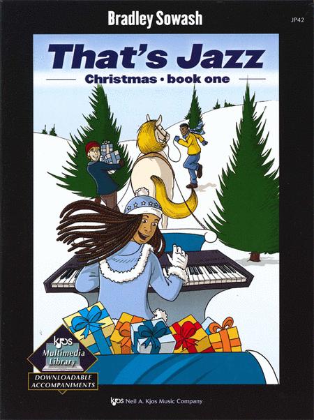 THATS JAZZ CHRISTMAS BK 1 - PIANO - BRADLEY SOWASH - KJOS
