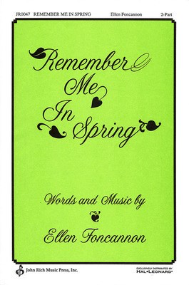 Remember Me in Spring - Ellen Foncannon - 2-Part Pavane Publishing Choral Score Octavo