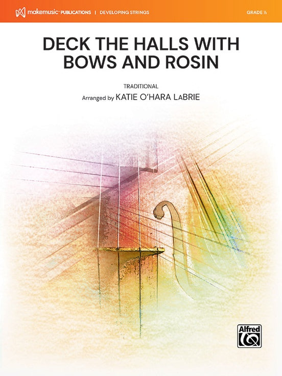Deck the Halls With Bows and Rosin – String Orchestra Conductor Score & Parts (Digital Download)