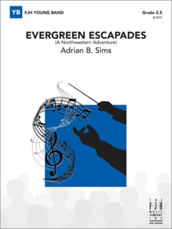 Sims - Evergreen Escapades - Concert Band Grade 2.5 Score/Parts FJH B1873
