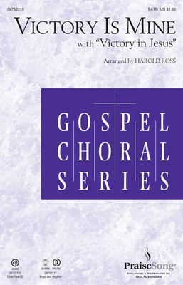 Victory Is Mine - with Victory in Jesus - SATB Harold Ross PraiseSong Choral Score Octavo