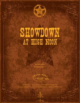 Showdown at High Noon - Jack Wilds - Grand Mesa Music Score