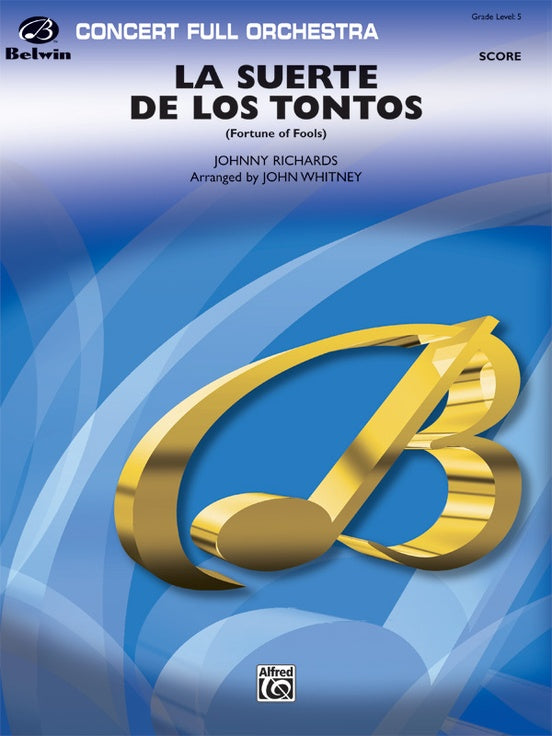 La Suerte de los Tontos (Fortune of Fools) – Full Orchestra Conductor Score & Parts (Digital Download)