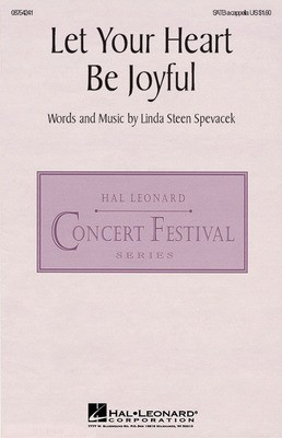 Let Your Heart Be Joyful - Linda Spevacek - SATB Hal Leonard Choral Score Octavo