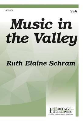 Music in the Valley - Ruth Elaine Schram - SSA Heritage Music Press Octavo