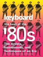 Keyboard Presents the Best of the '80s - The Artists, Instruments, and Techniques of an Era - Backbeat Books