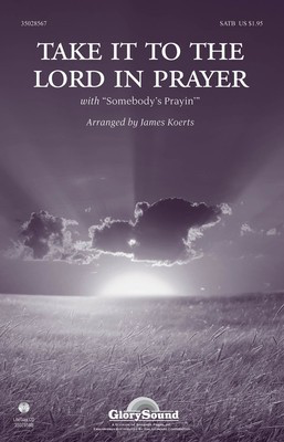 Take It To The Lord In Prayer - SATB James Koerts Shawnee Press Choral Score Octavo