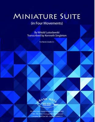 Miniature Suite - in Four Movements - Witold Lutoslawski - Kenneth Singleton Grand Mesa Music Score/Parts