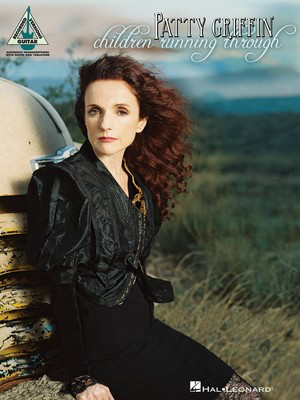 Patty Griffin - Children Running Through - Guitar Hal Leonard Guitar TAB with Lyrics & Chords