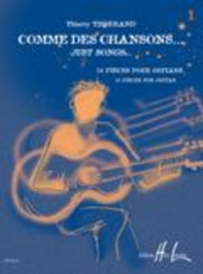 Comme Des Chansons Bk 1 - Thierry Tisserand - Classical Guitar Edition Henry Lemoine Guitar Solo