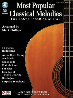 Most Popular Classical Melodies for Easy Classical Guitar - Classical Guitar Mark Phillips Cherry Lane Music Guitar TAB /CD