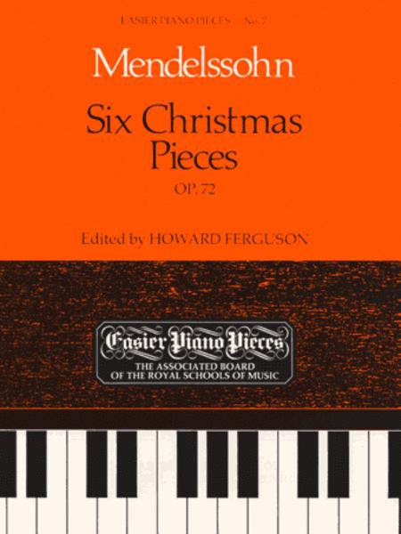 Six Christmas Pieces Op 72 for Piano