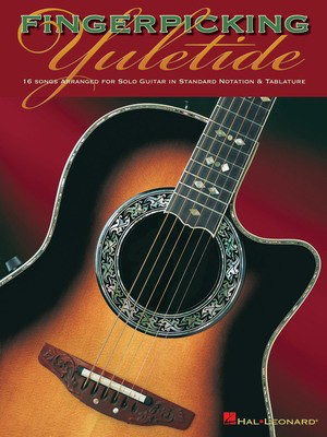 Fingerpicking Yuletide - 16 Songs Arranged for Solo Guitar in Standard Notation & Tab - Various - Guitar Hal Leonard Guitar Solo