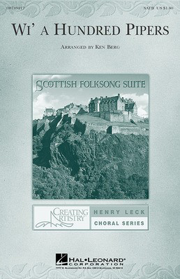Wi' a Hundred Pipers (from Scottish Folksong Suite) - SATB - SATB Ken Berg Hal Leonard Choral Score Octavo